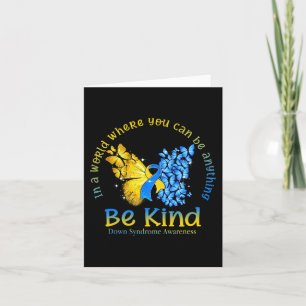 In A World Where You Can Be Anything Be Kind Down Card