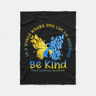 In A World Where You Can Be Anything Be Kind Down Fleece Blanket
