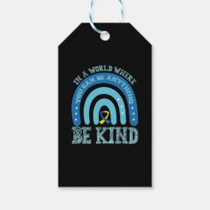 In A World Where You Can Be Anything Be Kind Gift Tags