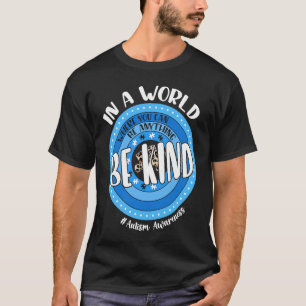 In A World Where You Can Be Anything Be Kind Inspi T-Shirt