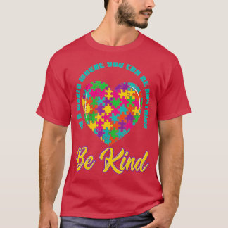 In a World Where You Can Be Anything  Be Kind Kind T-Shirt