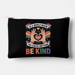In A World Where You Can Be Anything Be Kind LGBTQ Accessory Pouch