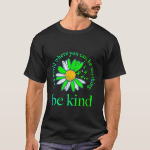 In a world where you can be anything Be Kind Menta T-Shirt