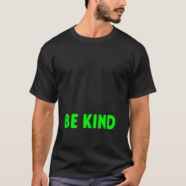 In A World Where You Can Be Anything Be Kind Menta T-Shirt (Front)