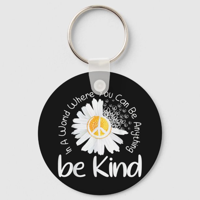 In a world where you can be anything be kind peace key ring (Front)