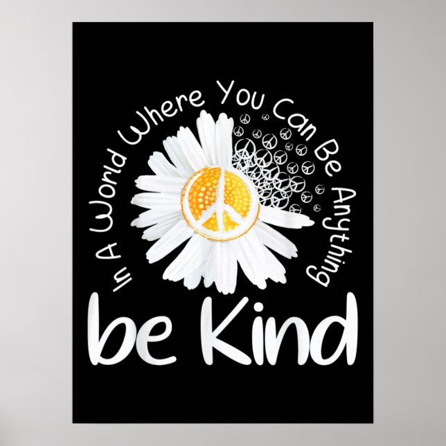 In a world where you can be anything be kind peace poster (Front)