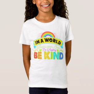 In A World Where You Can Be Anything Be Kind Quote T-Shirt