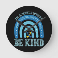 In A World Where You Can Be Anything Be Kind