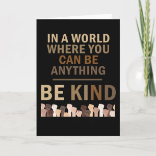 In A World Where You Can Be Anything Card