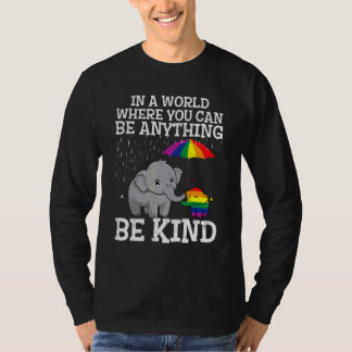 In A World Where You Can Be Anything Gay Pride Lgb T-Shirt
