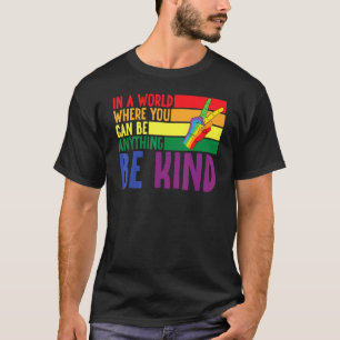 In A World Where You Can Be Anything Rainbow Peace T-Shirt
