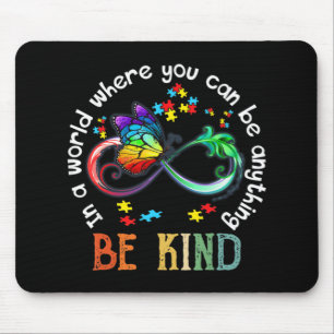 In A World Where You Can Be Kind Butterfly Autism Mouse Mat
