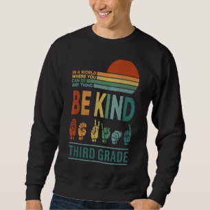 In A World Where You Third Grade Squad Kids Back T Sweatshirt
