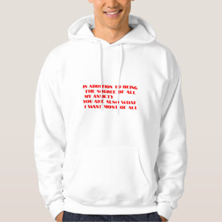 In addition to being the source of all my anxiety, hoodie