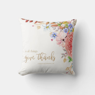 In All Things Give Thanks - 1 Thes. 5:18 Cushion