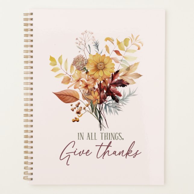 In All Things, Give Thanks – Autumn Floral Bouquet Planner (Front)