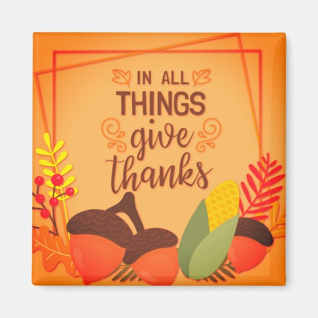 In All Things Give Thanks Autumn Inspiration  Magnet (Front)