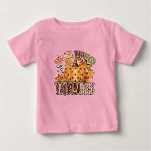 In All Things Give Thanks Baby T-Shirt