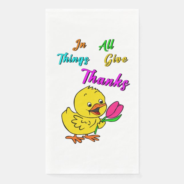 In All Things Give Thanks Chick Tulip Thanksgiving Napkin (Front)