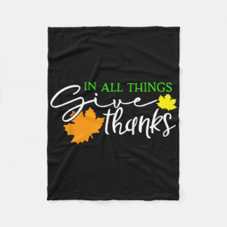 In All Things Give Thanks Fall Thanksgiving Cute T Fleece Blanket