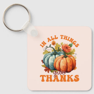 In All Things Give Thanks Pumpkin Key Ring
