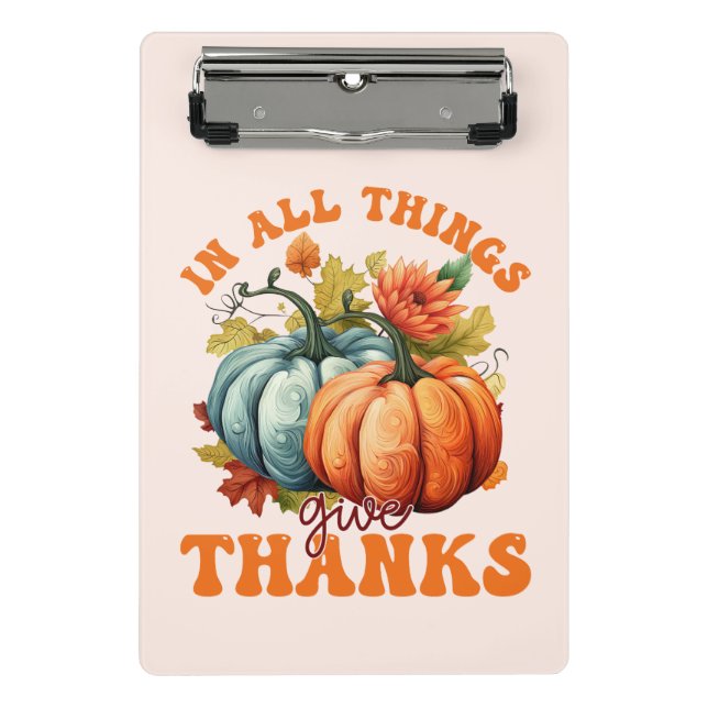 In All Things Give Thanks Pumpkin Mini Clipboard (Front)