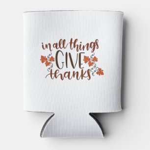 In All Things Give Thanks Thanksgiving Pumpkin Can Cooler