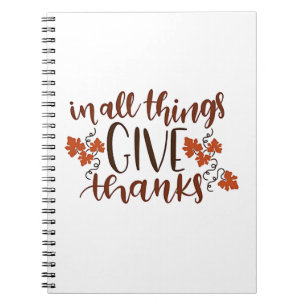 In All Things Give Thanks Thanksgiving Pumpkin  Notebook