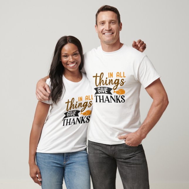 In All Things Give Thanks - Thanksgiving  T-Shirt (Unisex)