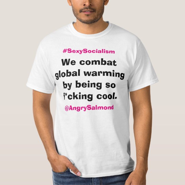 In an independent Scotland, we’ll combat global wa T-Shirt (Front)