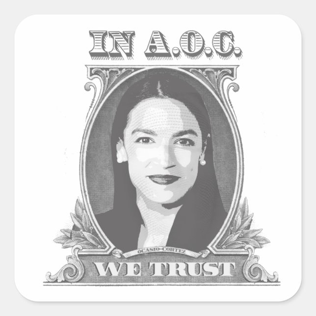 In AOC we Trust Square Sticker (Front)