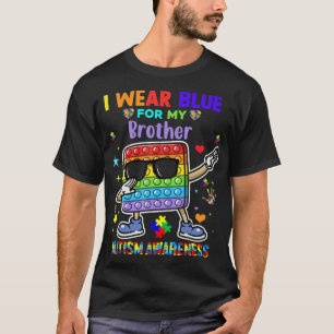 In April I Wear Blue For My Brother Autism Awarene T-Shirt