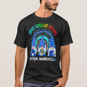 In April We Blue Gnome Rainbow Autism Awareness 1 T-Shirt