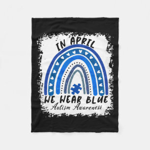 In April We Wear Blue Autism Awareness Autistic Ra Fleece Blanket