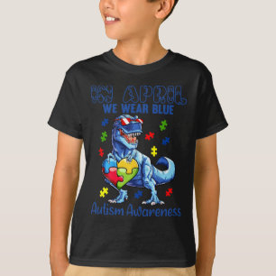 In April We Wear Blue Autism Awareness Dinosaur T- T-Shirt
