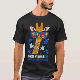 In April We Wear Blue Autism Awareness Giraffe For T-Shirt