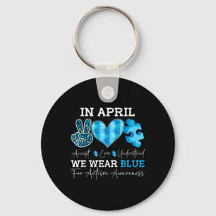 In April We Wear Blue Autism Awareness Men Women K Key Ring