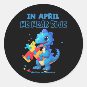 In April We Wear Blue Autism Awareness Month Dinas Classic Round Sticker
