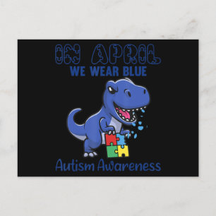 In April We Wear Blue Autism Awareness Month Dinos Postcard