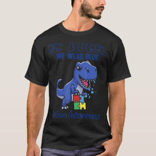 In April We Wear Blue Autism Awareness Month Dinos T-Shirt
