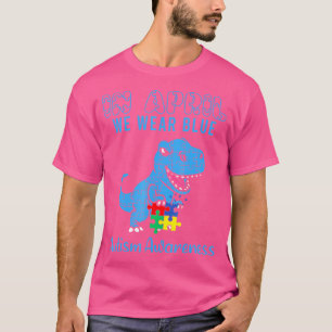 In April We Wear Blue Autism Awareness Month Dinos T-Shirt