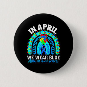 In April We Wear Blue Autism Awareness Month Puzzl 6 Cm Round Badge
