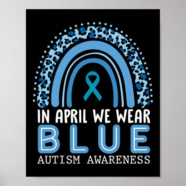 In April We Wear Blue Autism Awareness Rainbow  Poster (Front)