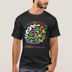 In April We Wear Blue Autism Awareness Rainbow Puz T-Shirt