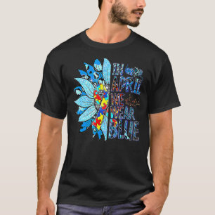 In April We Wear Blue Autism Awareness Special Edu T-Shirt