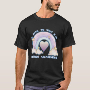 In April We Wear Blue Autism Awareness Stars Cloud T-Shirt