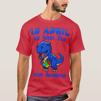 In April We Wear Blue Autism Awareness  T-Shirt