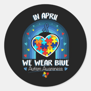 In April We Wear Blue Autism Be Kind Autism Awaren Classic Round Sticker