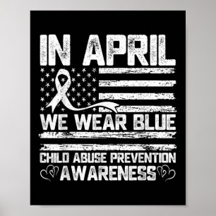 In April We Wear Blue Child Abuse Awareness Month Poster