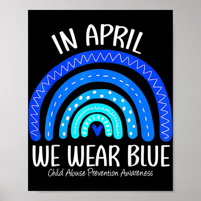 In April We Wear Blue Child Abuse Prevention Aware Poster (Front)